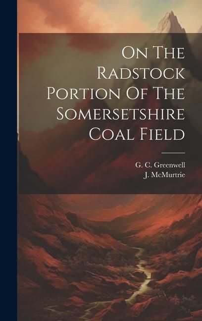 Produktbild: On The Radstock Portion Of The Somersetshire Coal Field