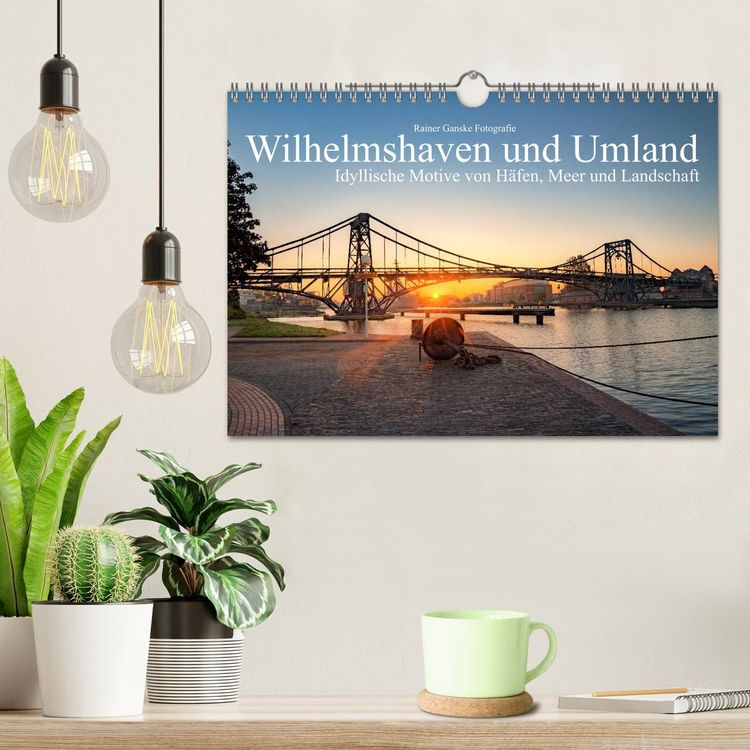 Produktbild: Wilhelmshaven und Umland - Idyllische Motive von H&auml;fen, Meer und Landschaft (Wandkalender 2026 DIN A4 quer), CALVENDO Monatskalender
