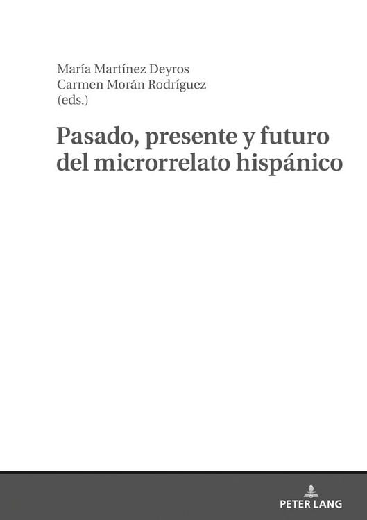 Produktbild: Pasado, presente y futuro del microrrelato hisp&aacute;nico