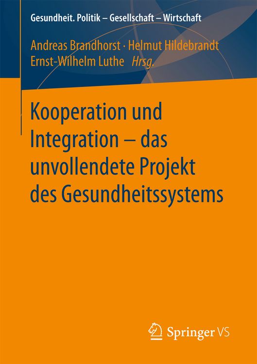 Produktbild: Kooperation und Integration &ndash; das unvollendete Projekt des Gesundheitssystems