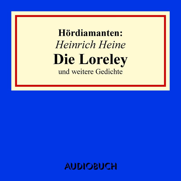 Produktbild: Heinrich Heine: "Die Loreley" und andere Gedichte