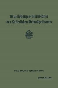 Produktbild: Arzneipflanzen-Merkbl&auml;tter des Kaiserlichen Gesundheitsamts