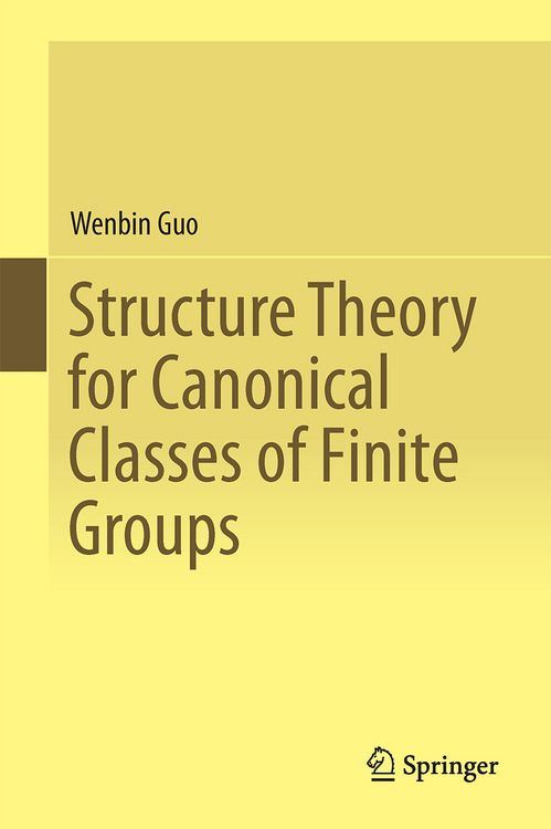 Produktbild: Structure Theory for Canonical Classes of Finite Groups