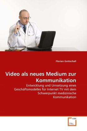 Produktbild: Gottschall, F: Video als neues Medium zur Kommunikation