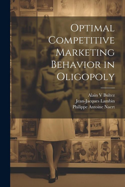 Produktbild: Optimal Competitive Marketing Behavior in Oligopoly