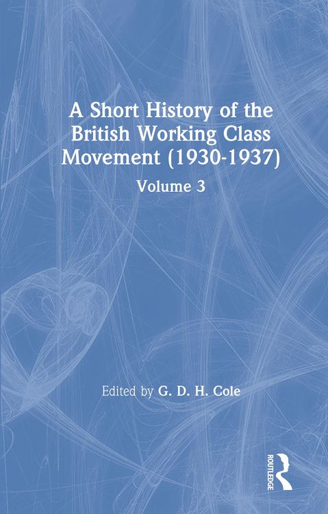 Produktbild: A Short History of the British Working Class Movement (1937)