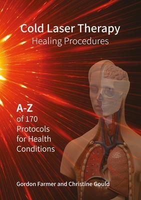 Produktbild: Cold Laser Therapy Healing Procedures - A-Z of 170 Protocols for Health Conditions
