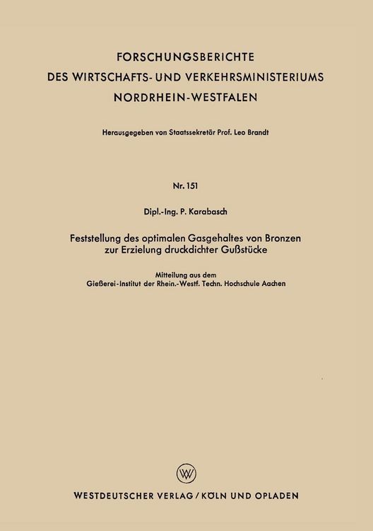 Produktbild: Feststellung des optimalen Gasgehaltes von Bronzen zur Erzielung druckdichter Gu&szlig;st&uuml;cke