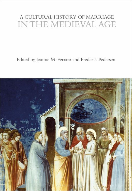Produktbild: A Cultural History of Marriage in the Medieval Age