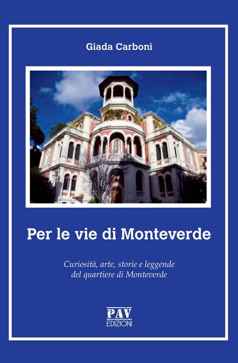 Produktbild: Per le vie di Monteverde. Curiosit&agrave;, arte, storie e leggende del quartiere di Monteverde