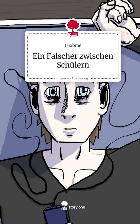 Produktbild: Ein Falscher zwischen Sch&uuml;lern. Life is a Story - story.one