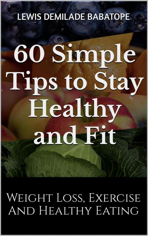 Produktbild: 60 Simple Tips to Stay Healthy and Fit