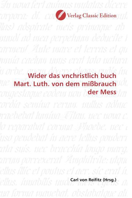 Produktbild: Wider das vnchristlich buch Mart. Luth. von dem mi&szlig;brauch der Mess