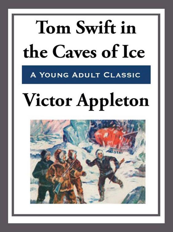 Produktbild: Tom Swift in the Caves of Ice