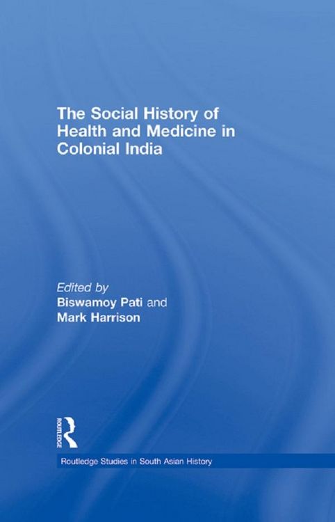 Produktbild: The Social History of Health and Medicine in Colonial India