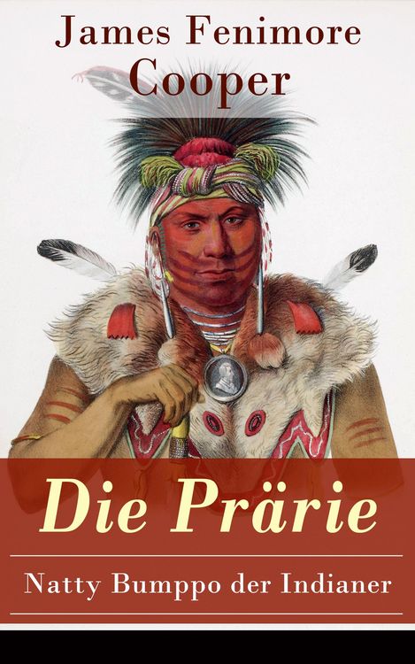Produktbild: Die Pr&auml;rie - Natty Bumppo der Indianer