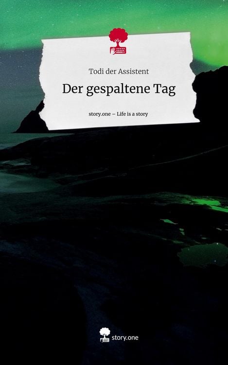 Produktbild: Der gespaltene Tag. Life is a Story - story.one
