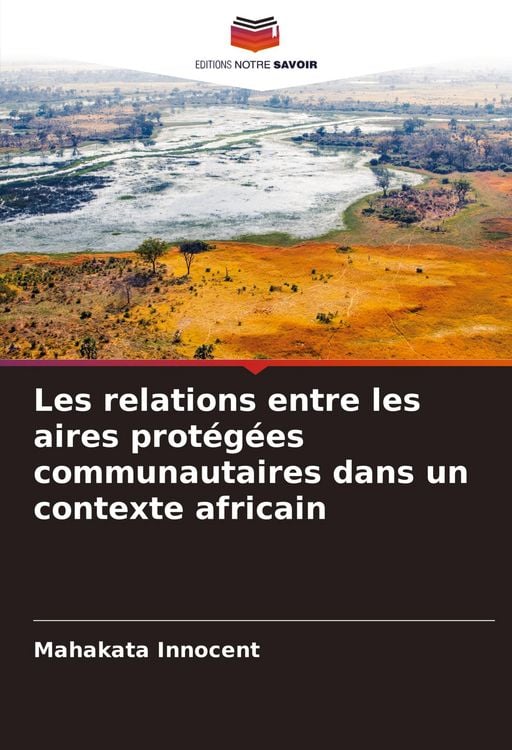 Produktbild: Les relations entre les aires prot&eacute;g&eacute;es communautaires dans un contexte africain