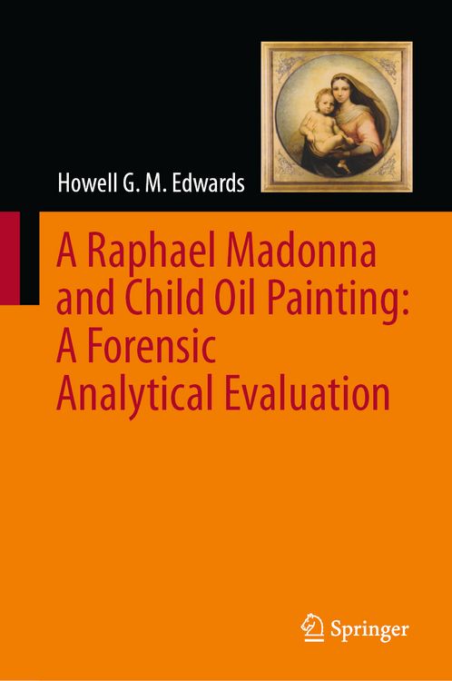 Produktbild: A Raphael Madonna and Child Oil Painting: A Forensic Analytical Evaluation