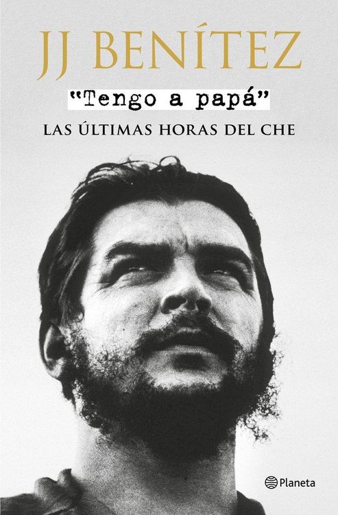 Produktbild: Tengo a pap&aacute; : las &uacute;ltimas horas del Che