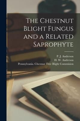 Produktbild: The Chestnut Blight Fungus and a Related Saprophyte [microform]