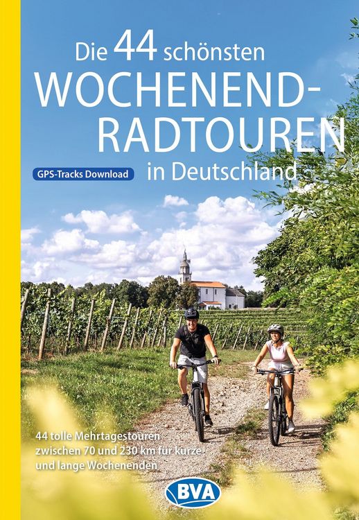 Produktbild: BVA Die 44 sch&ouml;nsten Wochenend-Radtouren in Deutschland