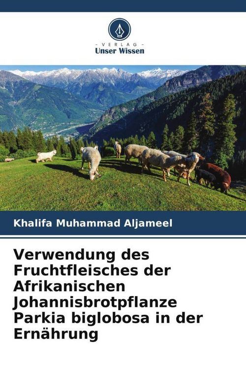 Produktbild: Verwendung des Fruchtfleisches der Afrikanischen Johannisbrotpflanze Parkia biglobosa in der Ern&auml;hrung