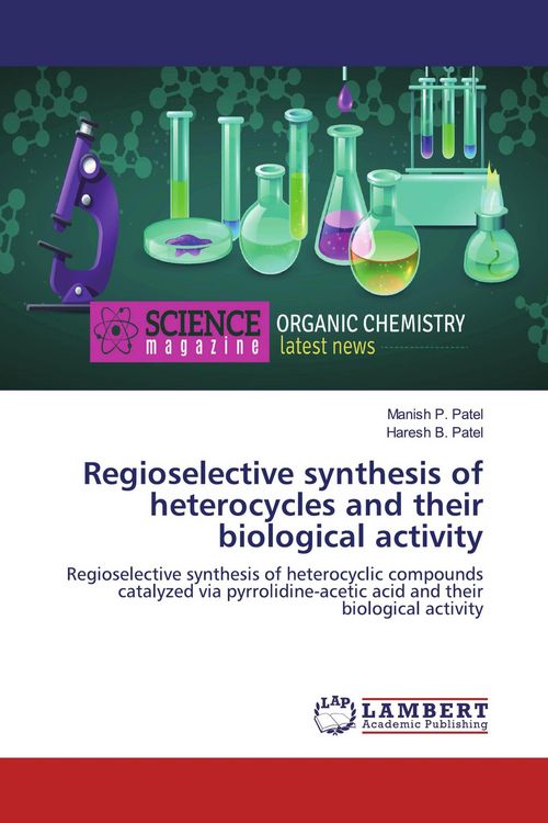 Produktbild: Regioselective synthesis of heterocycles and their biological activity
