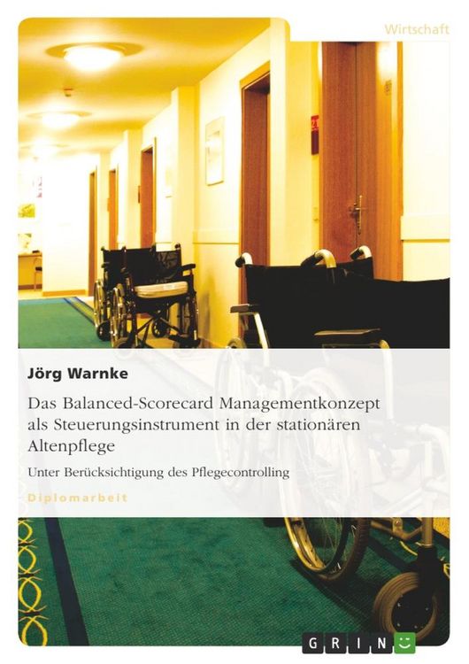 Produktbild: Das Balanced-Scorecard Managementkonzept als Steuerungsinstrument in der station&auml;ren Altenpflege