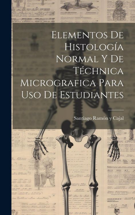 Produktbild: Elementos De Histolog&iacute;a Normal Y De T&eacute;chnica Micrografica Para Uso De Estudiantes