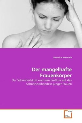 Produktbild: Heinrich, B: Der mangelhafte Frauenk&ouml;rper