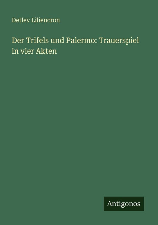 Produktbild: Der Trifels und Palermo: Trauerspiel in vier Akten
