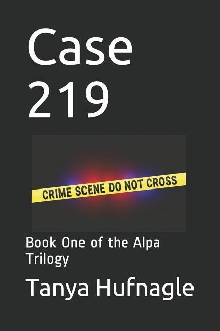 Produktbild: Case 219: Book One of the Alpa Trilogy