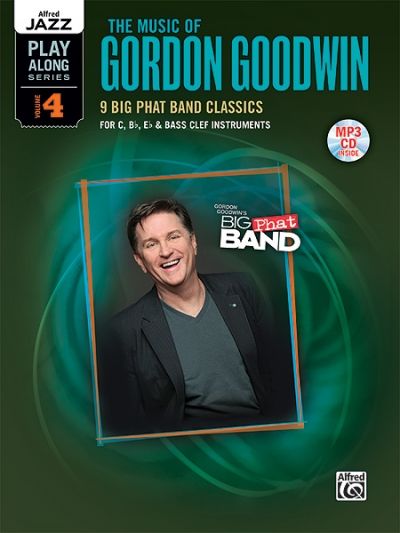 Produktbild: Alfred Jazz Play-Along Series, Vol. 4: The Music of Gordon Goodwin