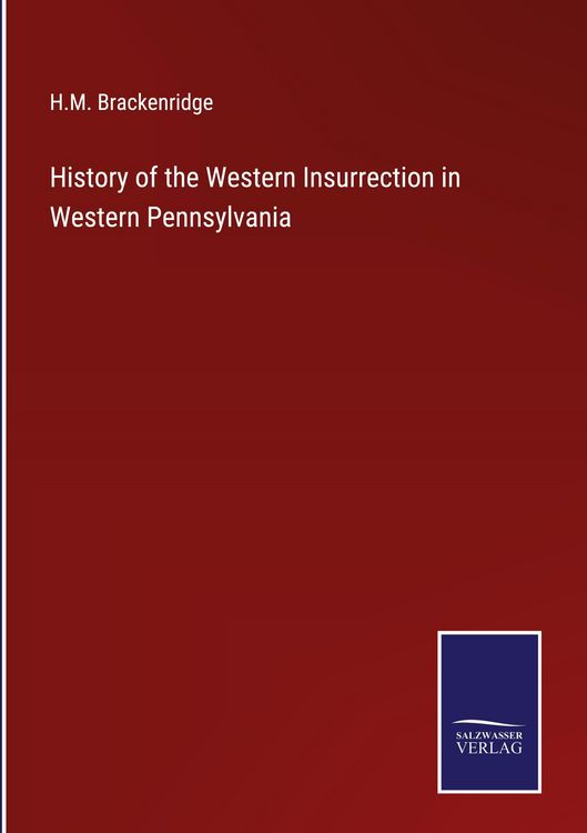 Produktbild: History of the Western Insurrection in Western Pennsylvania