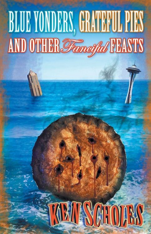 Produktbild: Blue Yonders, Grateful Pies and Other Fanciful Feasts