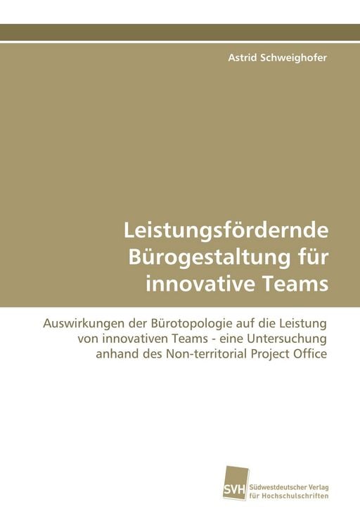 Produktbild: Leistungsf&ouml;rdernde B&uuml;rogestaltung f&uuml;r innovative Teams