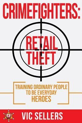 Produktbild: CrimeFighters: Retail Theft: Training Ordinary People to be Everyday Heroes