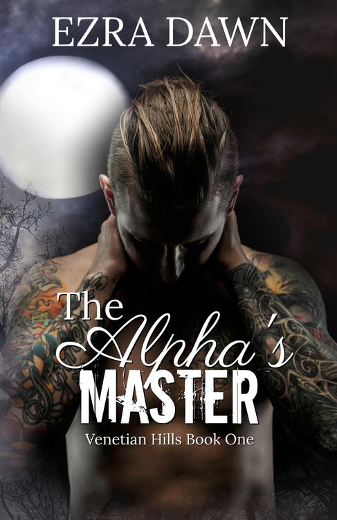 Produktbild: The Alpha's Master (Venetian Hills, #1)