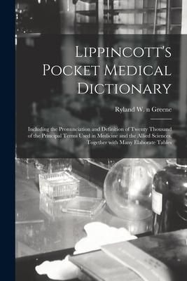 Produktbild: Lippincott's Pocket Medical Dictionary: Including the Pronunciation and Definition of Twenty Thousand of the Principal Terms Used in Medicine and the