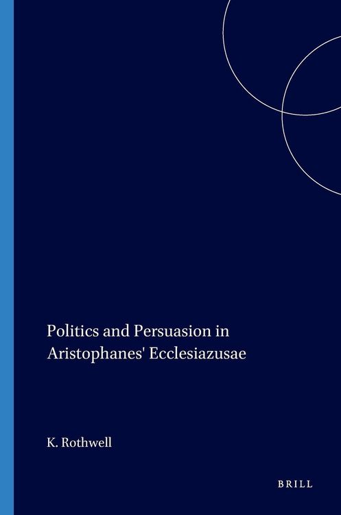 Produktbild: Politics and Persuasion in Aristophanes' Ecclesiazusae