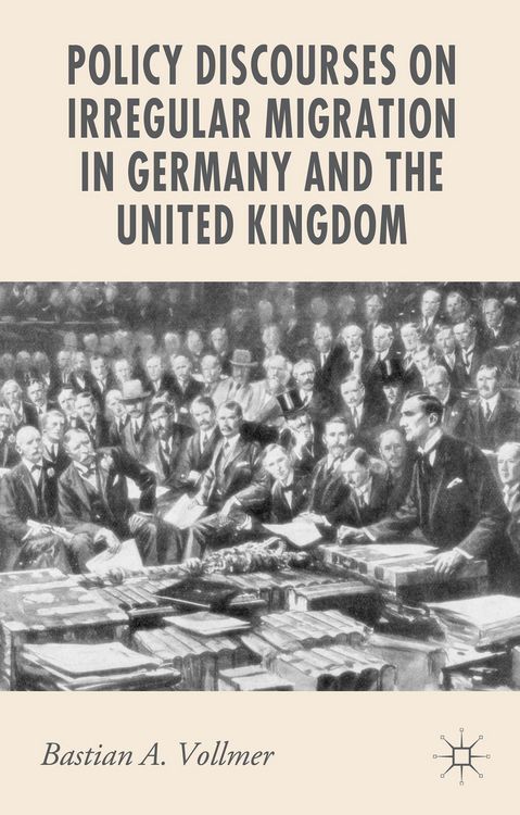 Produktbild: Policy Discourses on Irregular Migration in Germany and the United Kingdom