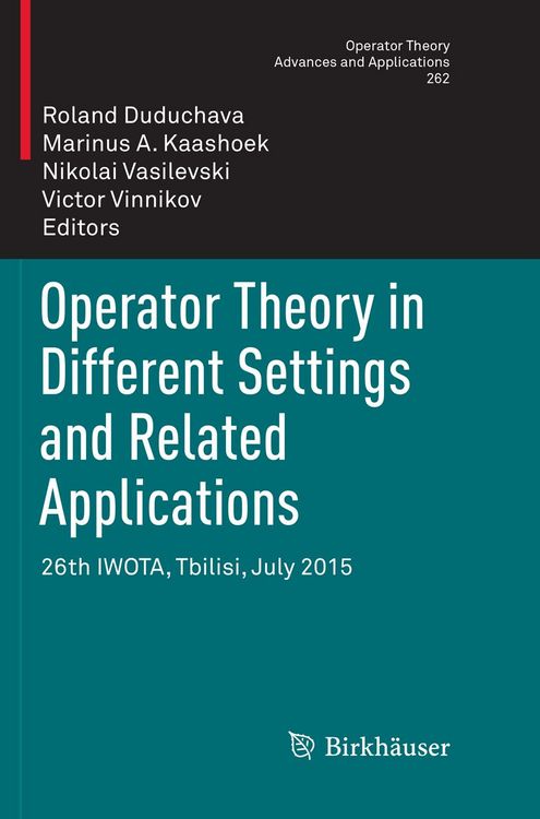 Produktbild: Operator Theory in Different Settings and Related Applications
