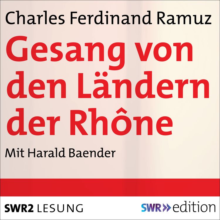 Bild vom Artikel Gesang von den Ländern der Rhône vom Autor Charles Ferdinand Ramuz