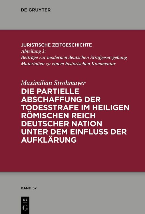 Produktbild: Die partielle Abschaffung der Todesstrafe im Heiligen R&ouml;mischen Reich Deutscher Nation unter dem Einfluss der Aufkl&auml;rung