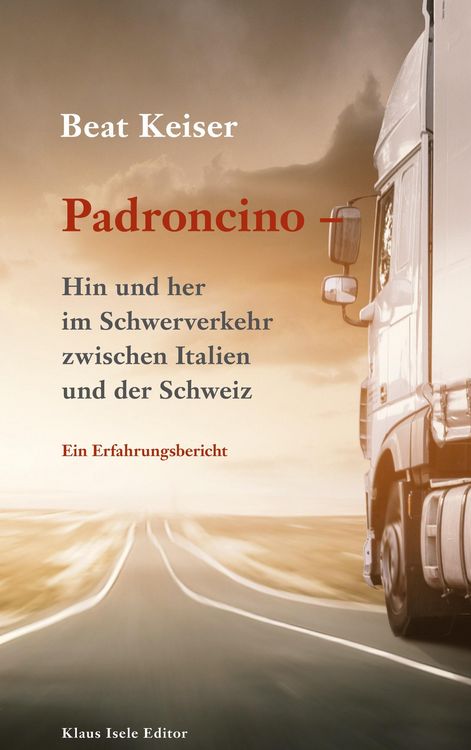 Produktbild: Padroncino - Hin und her im Schwerverkehr zwischen Italien und der Schweiz