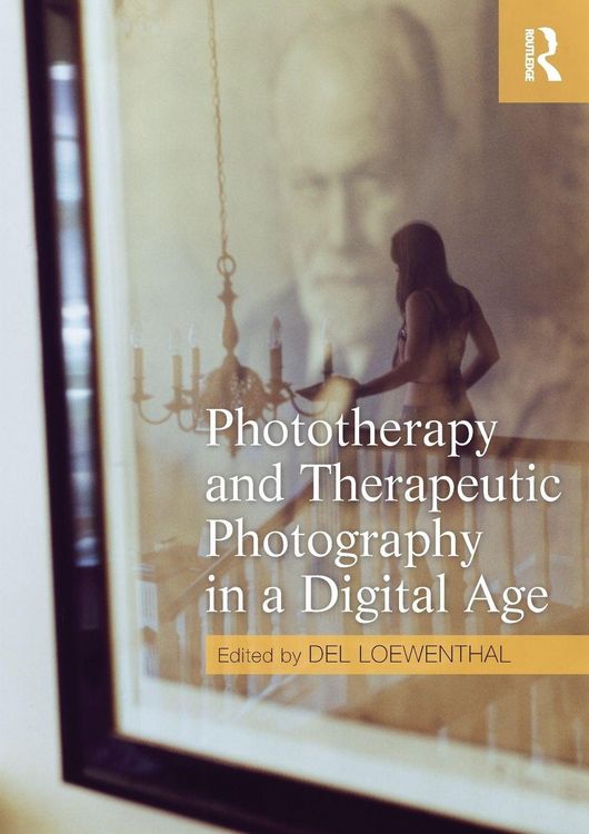 Produktbild: Phototherapy and Therapeutic Photography in a Digital Age
