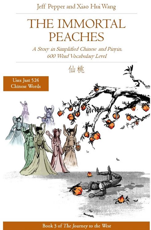 Produktbild: The Immortal Peaches: A Story in Simplified Chinese and Pinyin, 600 Word Vocabulary