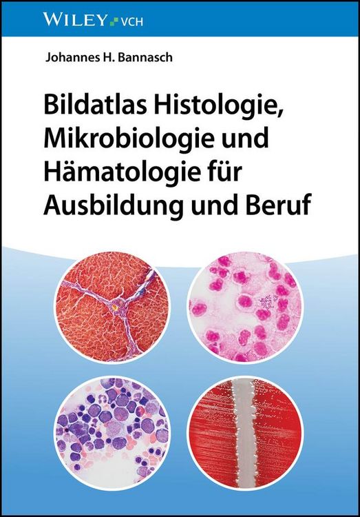 Produktbild: Bildatlas Histologie, Mikrobiologie und H&auml;matologie f&uuml;r Ausbildung und Beruf