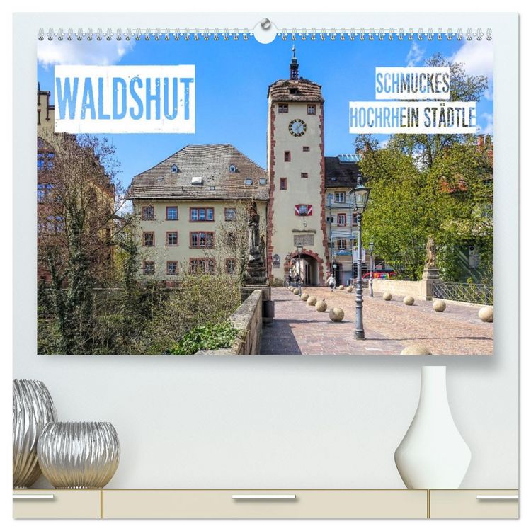 Produktbild: Waldshut - schmuckes Hochrhein St&auml;dtle (hochwertiger Premium Wandkalender 2026 DIN A2 quer), Kunstdruck in Hochglanz